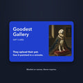 Goodest Gallery Gift Card